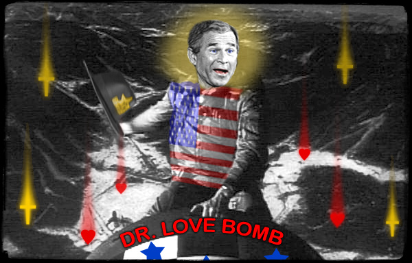 Bush, Dr. Love Bomb